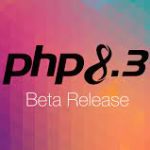 First PHP 8.3 Release Candidate is now available for testing